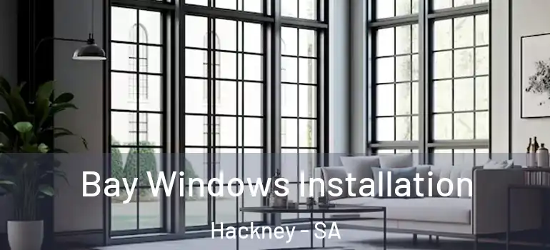 Bay Windows Installation Hackney - SA