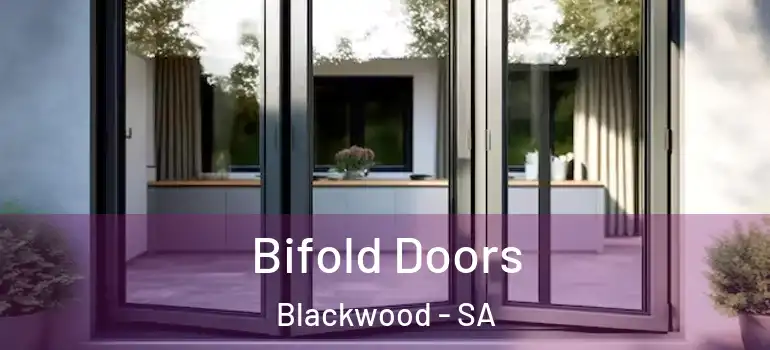 Bifold Doors Blackwood - SA