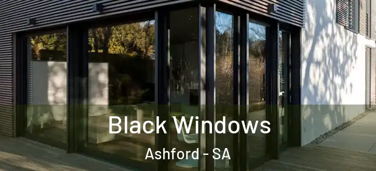 Black Windows Ashford - SA