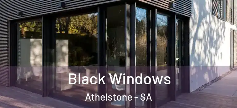 Black Windows Athelstone - SA