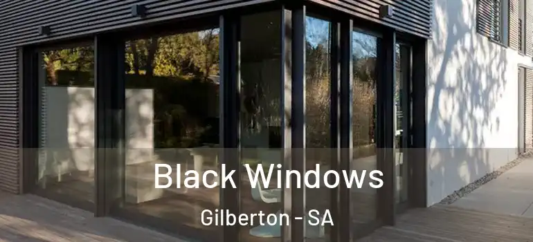 Black Windows Gilberton - SA