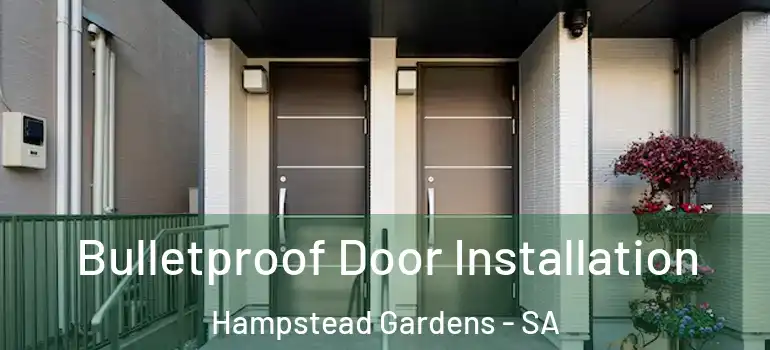 Bulletproof Door Installation Hampstead Gardens - SA