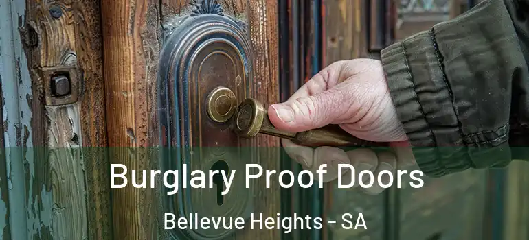 Burglary Proof Doors Bellevue Heights - SA