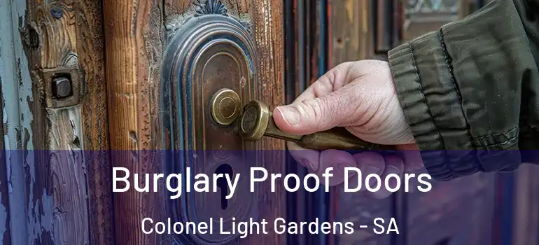  Burglary Proof Doors Colonel Light Gardens - SA