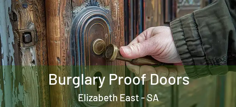 Burglary Proof Doors Elizabeth East - SA