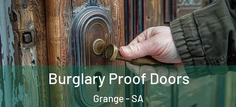 Burglary Proof Doors Grange - SA