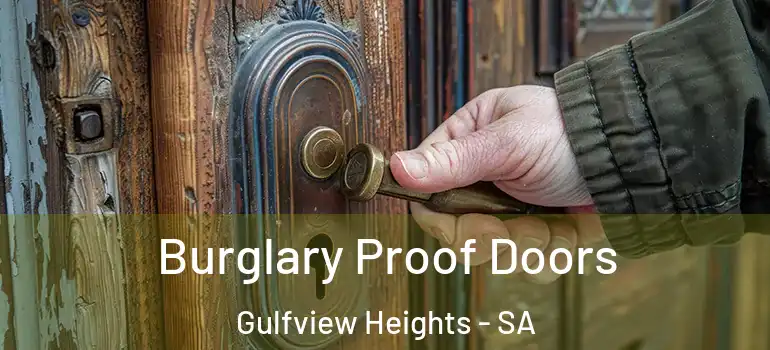Burglary Proof Doors Gulfview Heights - SA