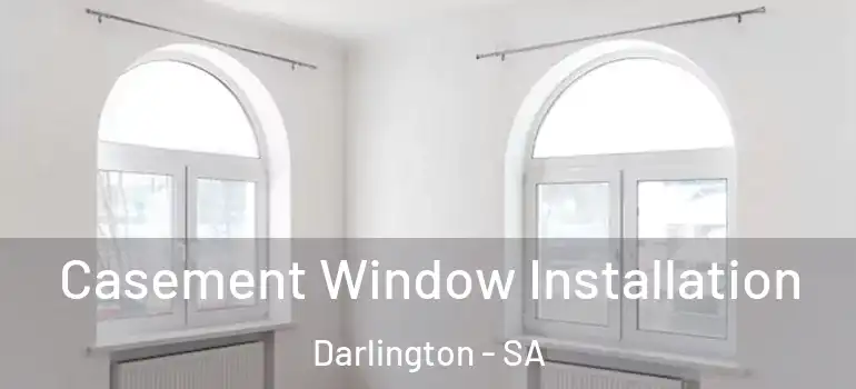 Casement Window Installation Darlington - SA