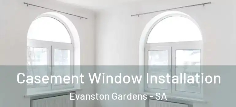 Casement Window Installation Evanston Gardens - SA