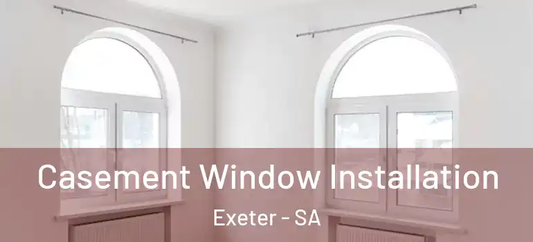 Casement Window Installation Exeter - SA