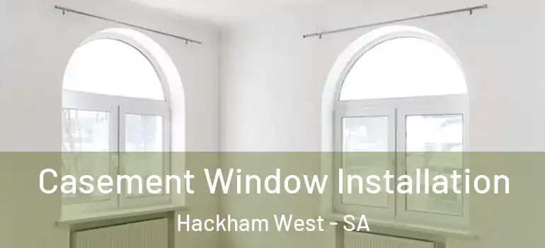 Casement Window Installation Hackham West - SA