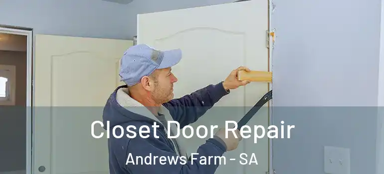  Closet Door Repair Andrews Farm - SA