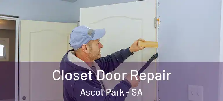 Closet Door Repair Ascot Park - SA
