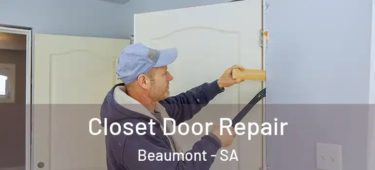 Closet Door Repair Beaumont - SA