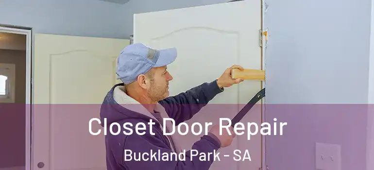 Closet Door Repair Buckland Park - SA