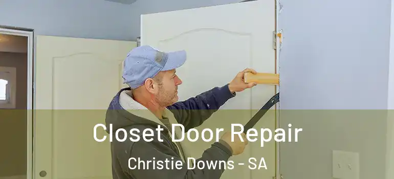 Closet Door Repair Christie Downs - SA