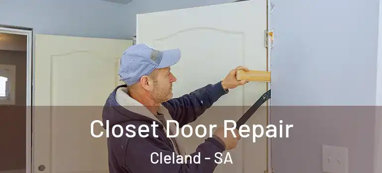 Closet Door Repair Cleland - SA