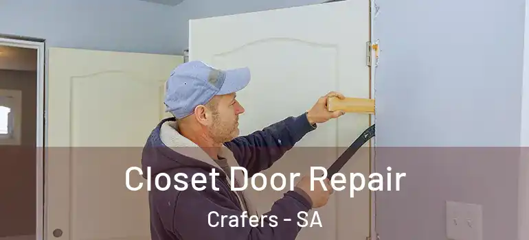 Closet Door Repair Crafers - SA