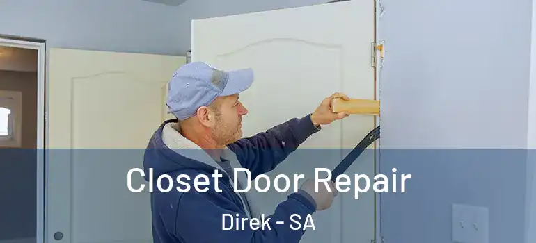 Closet Door Repair Direk - SA
