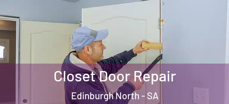Closet Door Repair Edinburgh North - SA