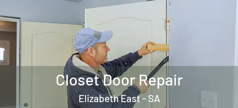 Closet Door Repair Elizabeth East - SA