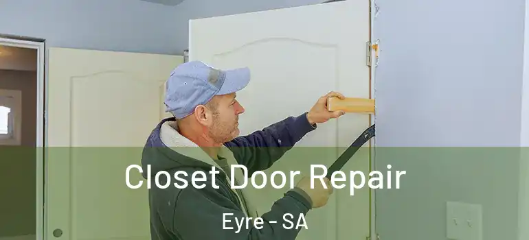  Closet Door Repair Eyre - SA