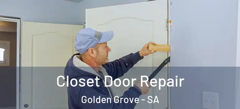 Closet Door Repair Golden Grove - SA