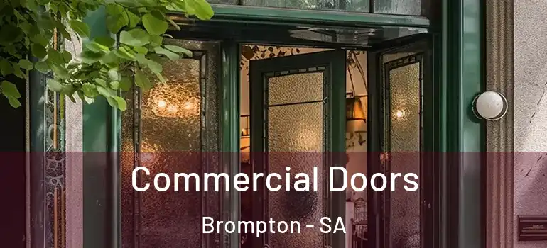 Commercial Doors Brompton - SA