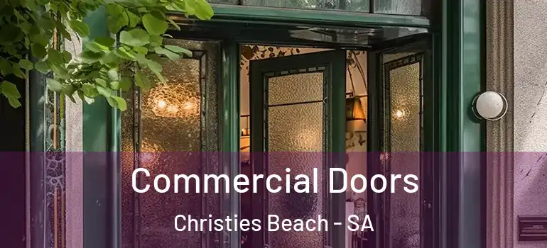 Commercial Doors Christies Beach - SA
