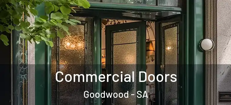 Commercial Doors Goodwood - SA