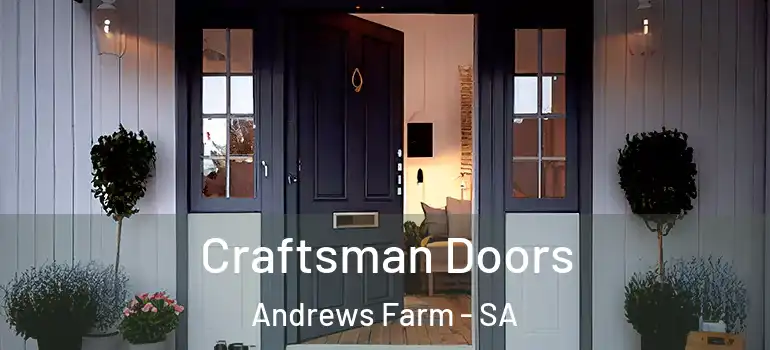 Craftsman Doors Andrews Farm - SA