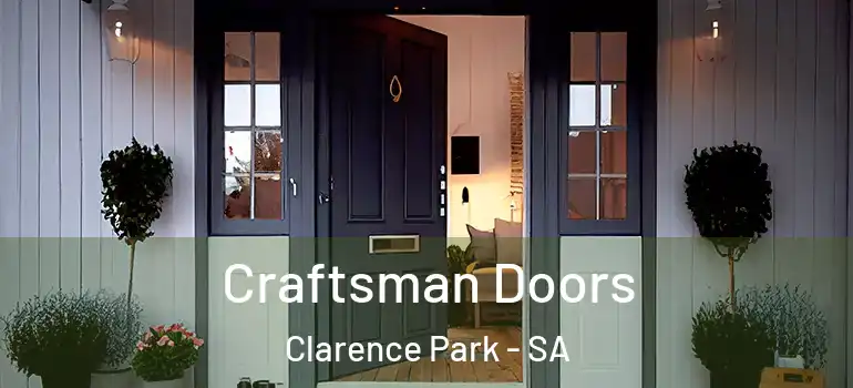 Craftsman Doors Clarence Park - SA
