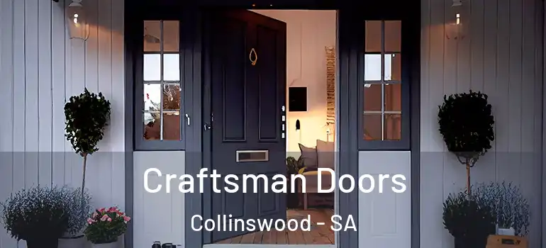 Craftsman Doors Collinswood - SA