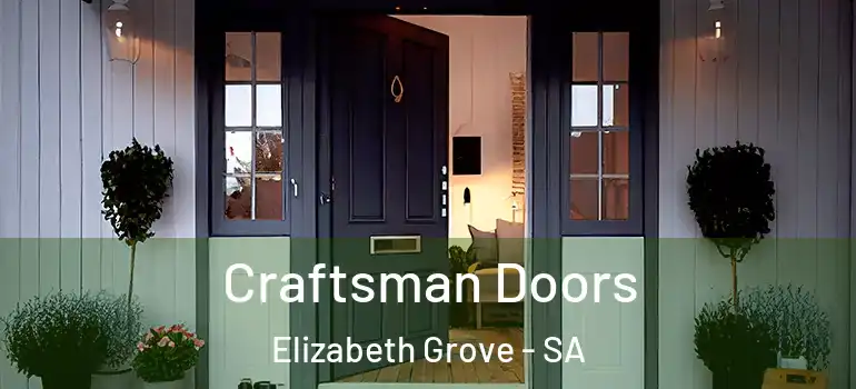 Craftsman Doors Elizabeth Grove - SA