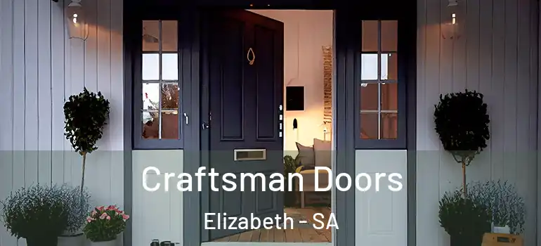 Craftsman Doors Elizabeth - SA