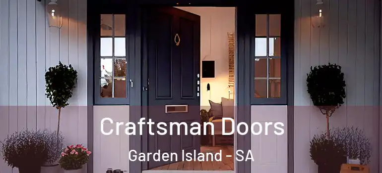 Craftsman Doors Garden Island - SA