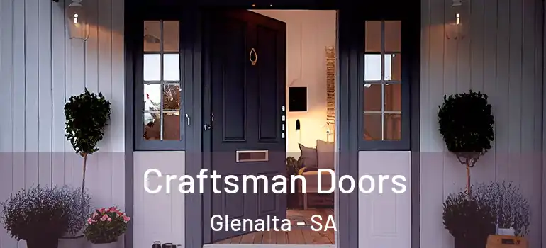 Craftsman Doors Glenalta - SA