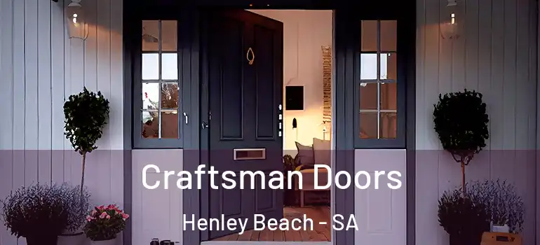 Craftsman Doors Henley Beach - SA