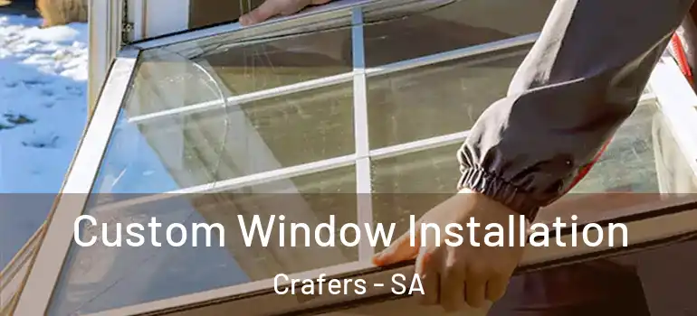 Custom Window Installation Crafers - SA
