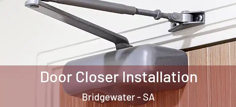 Door Closer Installation Bridgewater - SA