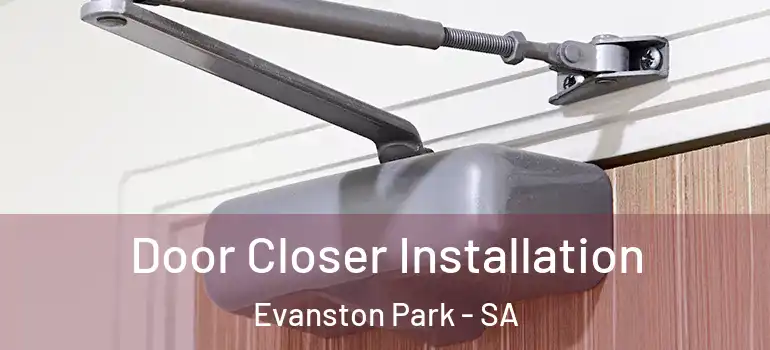 Door Closer Installation Evanston Park - SA