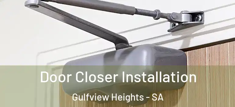 Door Closer Installation Gulfview Heights - SA