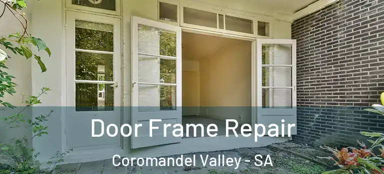 Door Frame Repair Coromandel Valley - SA