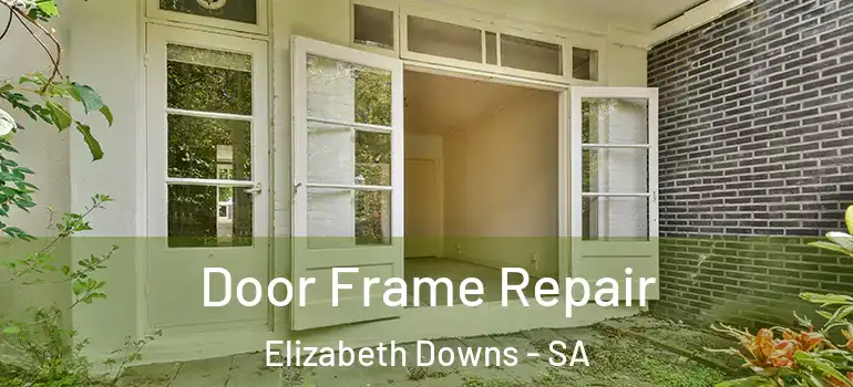 Door Frame Repair Elizabeth Downs - SA
