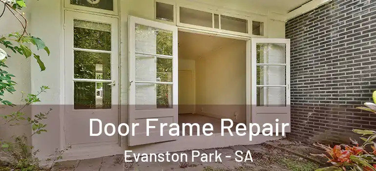Door Frame Repair Evanston Park - SA