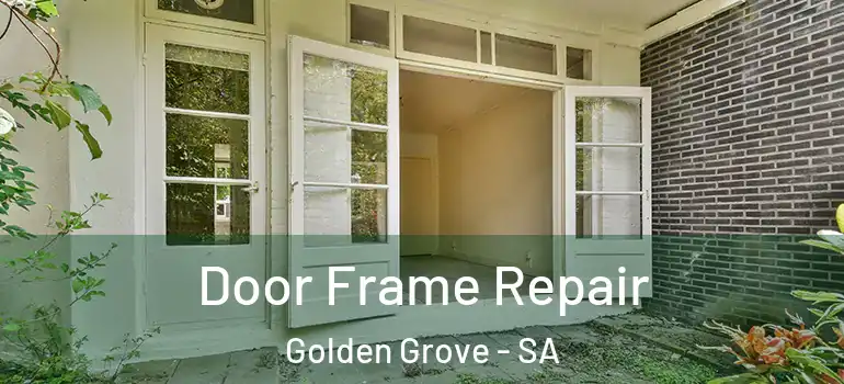 Door Frame Repair Golden Grove - SA