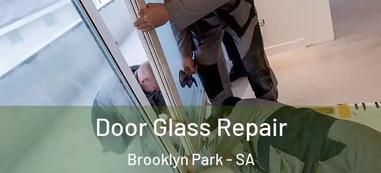 Door Glass Repair Brooklyn Park - SA