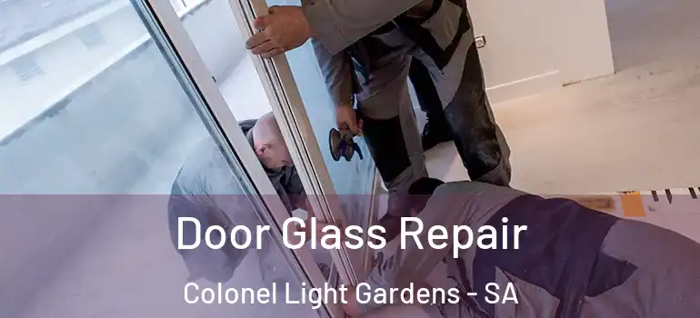  Door Glass Repair Colonel Light Gardens - SA