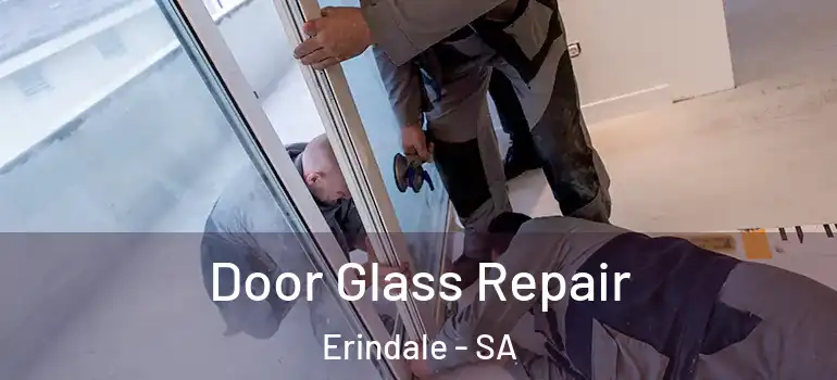 Door Glass Repair Erindale - SA