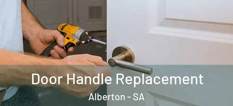 Door Handle Replacement Alberton - SA